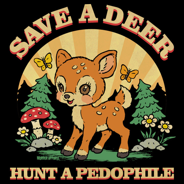 Save A Deer T-shirt - Murder Apparel