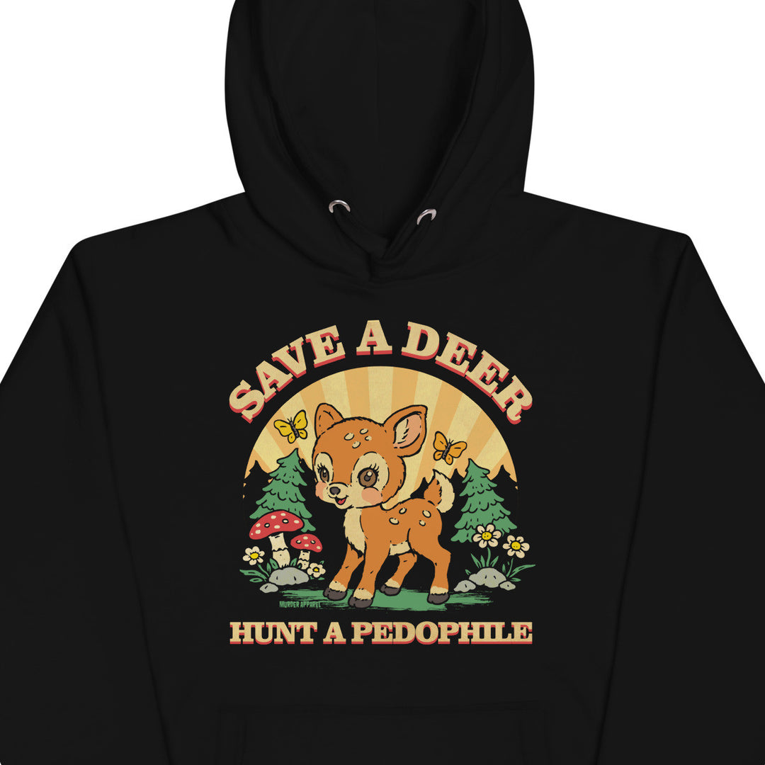 Save A Deer Hoodie - Murder Apparel