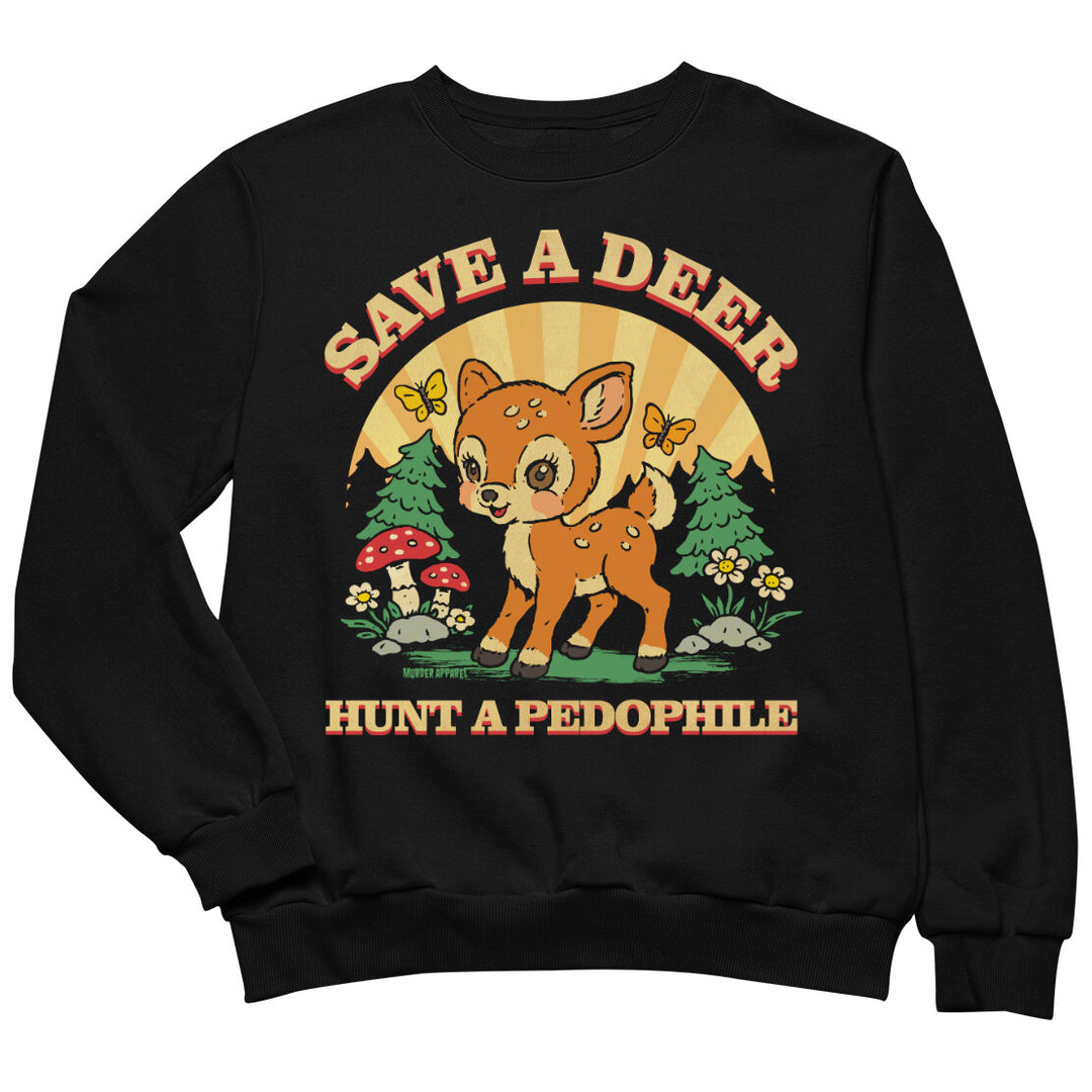 Save A Deer Sweatshirt - Murder Apparel