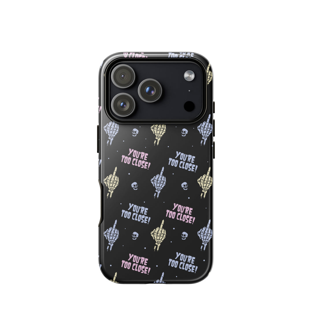 You're Too Close iPhone Case - Murder Apparel