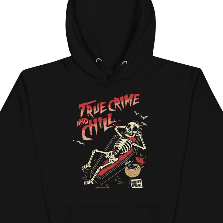True Crime And Chill Hoodie
