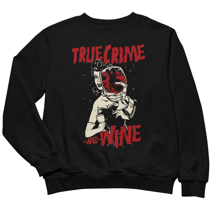 True Crime And Wine Sweatshirt - Murder Apparel