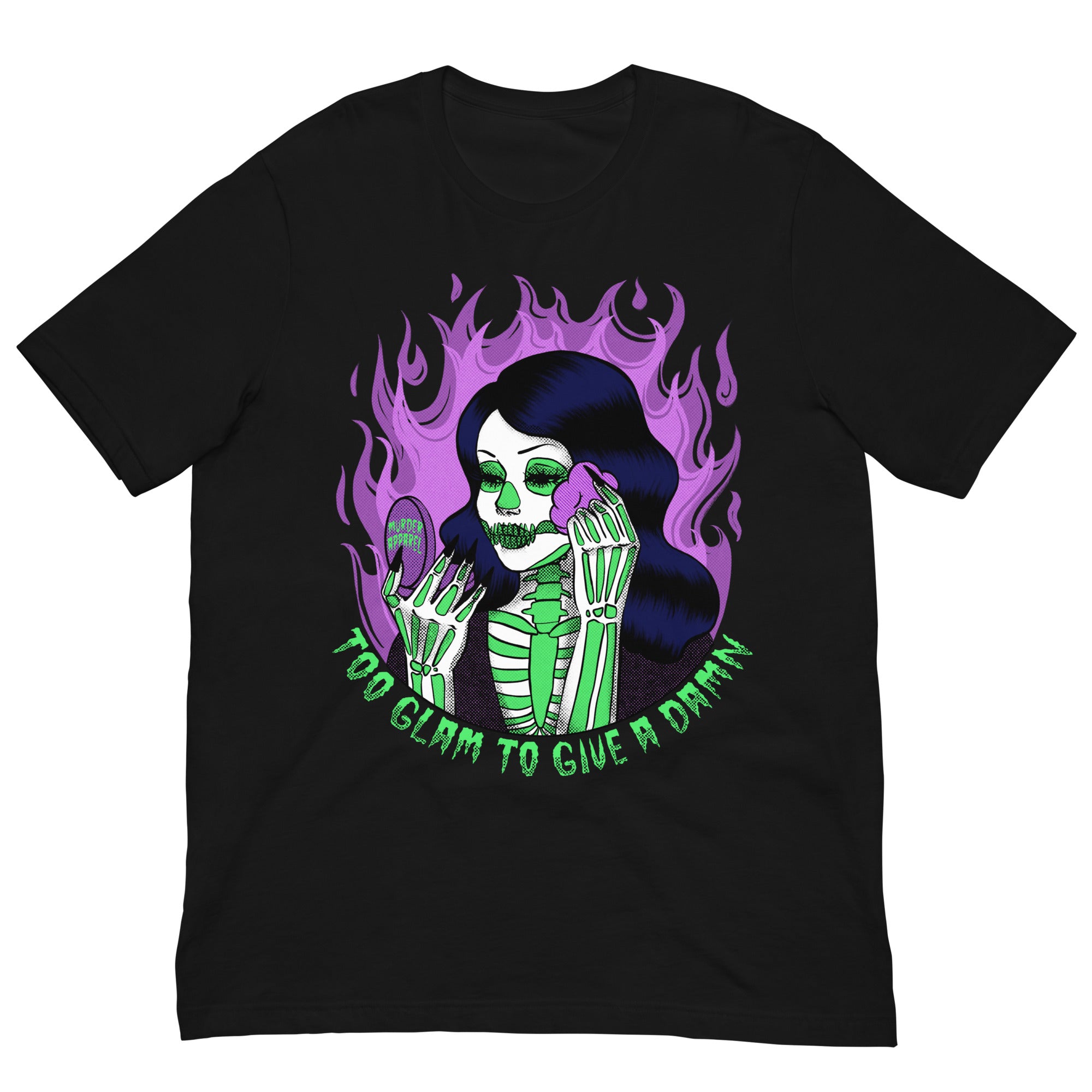 Too Glam To Give A Damn T-shirt – Murder Apparel