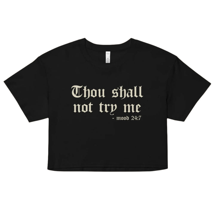 Thou Shall Not Try Me Crop Top - Murder Apparel