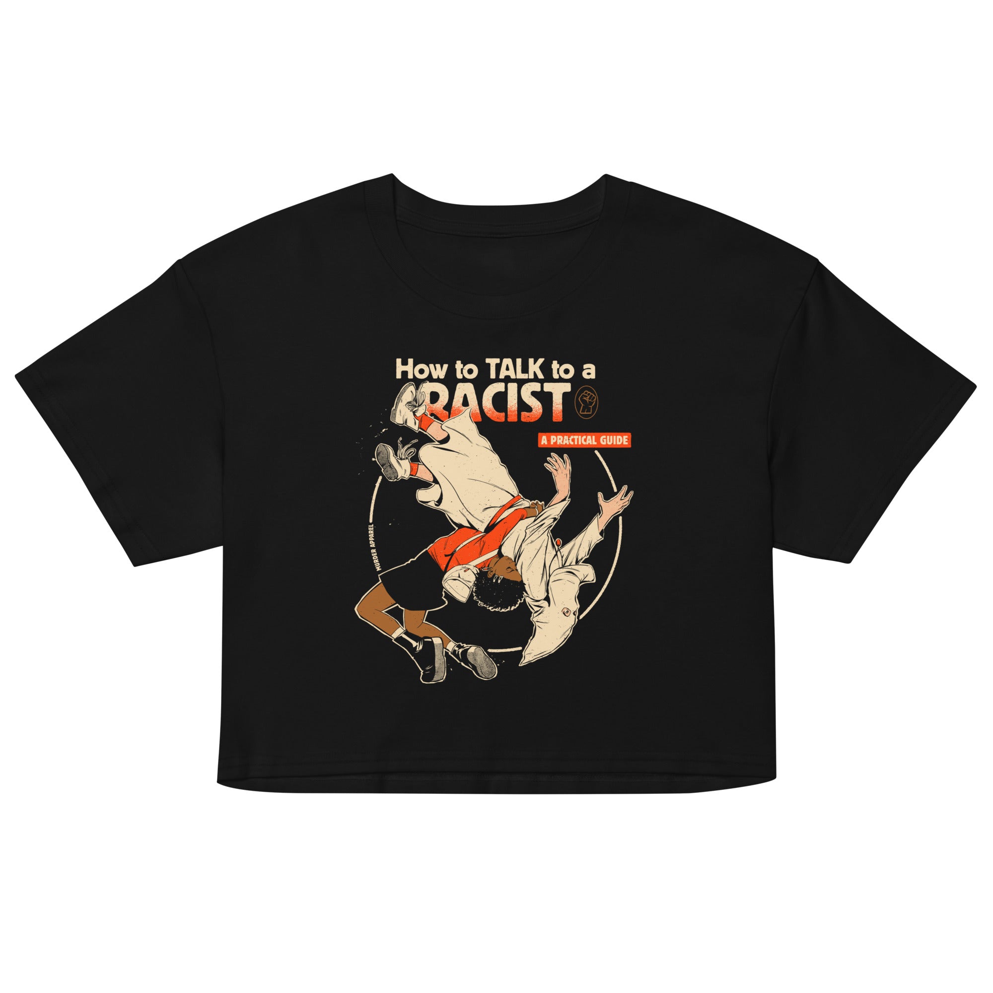 Talk To A Racist Crop Top – Murder Apparel