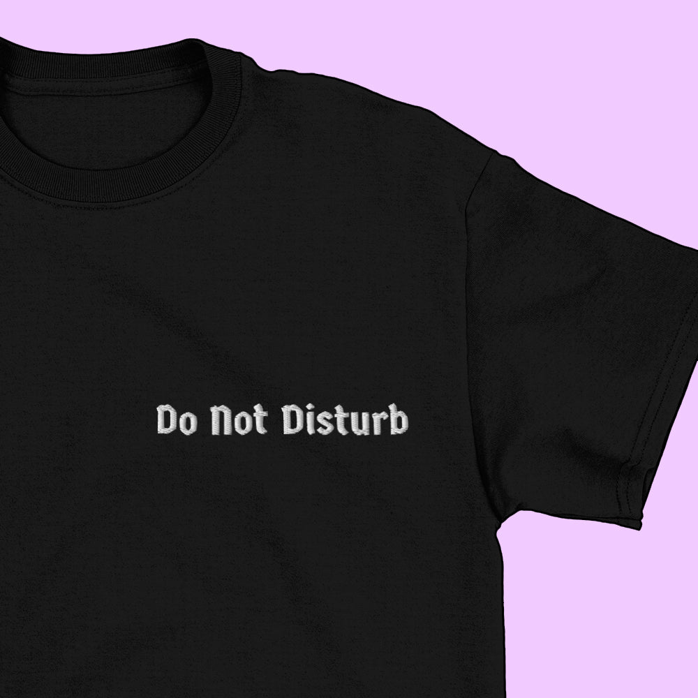 Do Not Disturb T-Shirt | Murder Apparel
